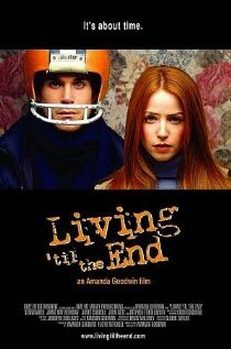 Living 'til the End (2005) постер
