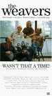 The Weavers: Wasn't That a Time (1981) постер