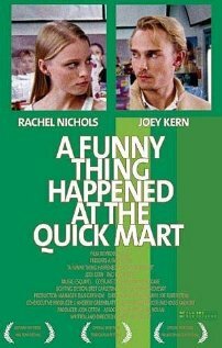 A Funny Thing Happened at the Quick Mart (2004) постер
