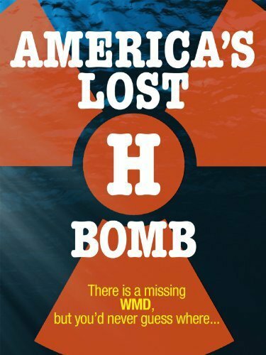 America's Lost H-Bomb (2007) постер