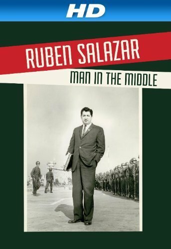 Ruben Salazar: Man in the Middle (2014) постер