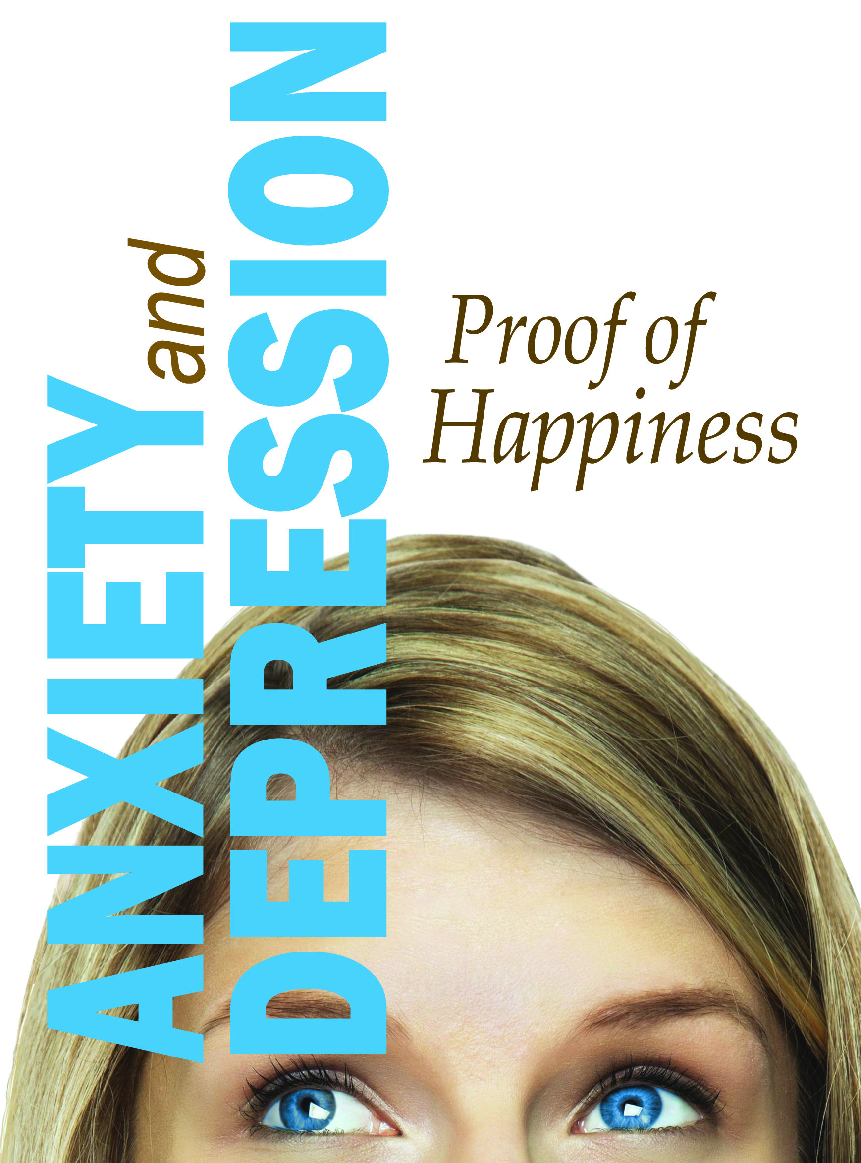 Anxiety and Depression: Proof of Happiness (2019) постер