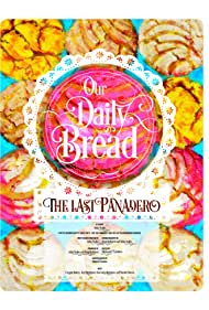 Our Daily Bread: The Last Panadero (2021)
